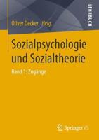 Sozialpsychologie und Sozialtheorie : Band 1: Zugänge