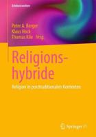 Religionshybride : Religion in posttraditionalen Kontexten