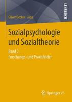 Sozialpsychologie und Sozialtheorie : Band 2: Forschungs- und Praxisfelder