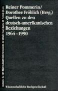 Quellen z. dt.-amerik. Beziehungen 1964-90