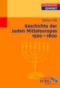 Litt, S: Geschichte der Juden Mitteleuropas 1500-1800
