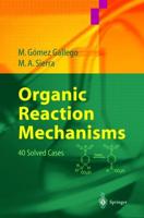 Organic Reaction Mechanisms : 40 Solved Cases