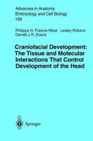 Craniofacial Development The Tissue and Molecular Interactions That Control Development of the Head
