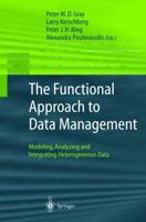 The Functional Approach to Data Management : Modeling, Analyzing and Integrating Heterogeneous Data