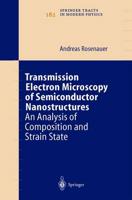 Transmission Electron Microscopy of Semiconductor Nanostructures