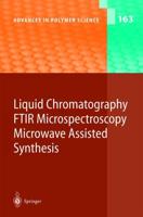 Liquid chromatography/FTIR Microspectroscopy/microwave Assisted Synthesis