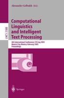 Computational Linguistics and Intelligent Text Processing : 4th International Conference, CICLing 2003, Mexico City, Mexico, February 16-22, 2003. Proceedings
