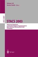 STACS 2003 : 20th Annual Symposium on Theoretical Aspects of Computer Science, Berlin, Germany, February 27 - March 1, 2003. Proceedings