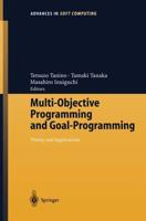 Multi-Objective Programming and Goal Programming : Theory and Applications