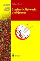 Lectures on Queues and Stochastic Networks