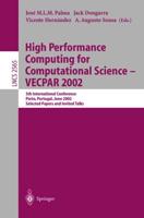 High Performance Computing for Computational Science: VECPAR 2002