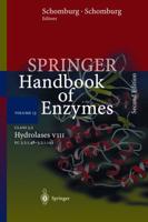 Springer Handbook of Enzymes. Vol. 13 Class 3.2 Hydrolases VIII : EC 3.2.1.48-3.2.1.149