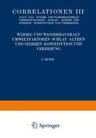 Correlationen III. Wärme- Und Wasserhaushalt. Umwelt- Faktoren. Schlaf. Altern Und Sterben. Konstitution Und Vererbung