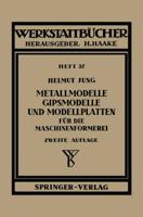 Metallmodelle, Gipsmodelle Und Modellplatten Für Die Maschinenformerei