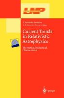 Current Trends in Relativistic Astrophysics : Theoretical, Numerical, Observational