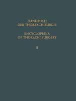 Encyclopedia of Thoracic Surgery / Handbuch Der Thoraxchirurgie