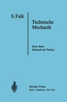 Lehrbuch Der Technischen Mechanik: Erster Band Die Mechanik Des Punktes