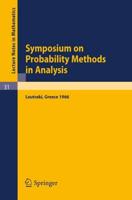 Symposium on Probability Methods in Analysis : Lectures Delivered at a Symposium at Loutraki, Greece, 22.5. - 4.6.66