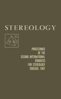 Stereology: Proceedings of the Second International Congress for Stereology, Chicago April 8 13, 1967