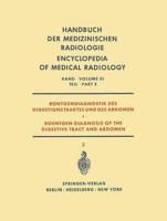 Rontgendiagnostik Des Digestionstraktes Und Des Abdomen / Roentgen Diagnosis of the Digestive Tract and Abdomen