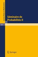 Séminaire de Probabilités II : Université de Strasbourg. Mars 1967 - Octobre 1967