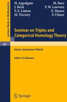 Seminar on Triples and Categorical Homology Theory : ETH 1966/67