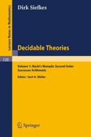 Decidable Theories : Vol. 1: Büchi`s Monadic Second Order Successor Arithmetic