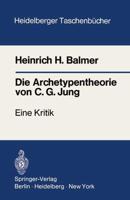 Die Archetypentheorie Von C.G. Jung: Eine Kritik