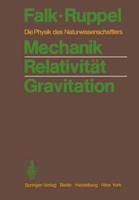 Mechanik Relativität Gravitation : Die Physik des Naturwissenschaftlers