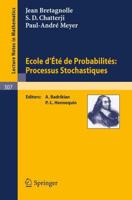 Ecole d'Ete De Probabilites: Processus Stochastiques. École d'Été De Probabilités De Saint-Flour