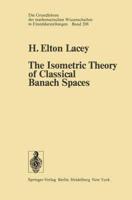 The Isometric Theory of Classical Banach Spaces