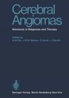 Cerebral Angiomas : Advances in Diagnosis and Therapy