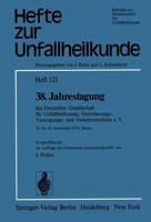 38. Jahrestagung Der Deutschen Gesellschaft Für Unfallheilkunde, Versicherungs-, Versorgungs- Und Verkehrsmedizin e.V