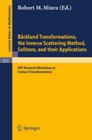 Bäcklund Transformations, the Inverse Scattering Method, Solitons, and Their Applications