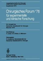Chirurgisches Forum '76 für experimentelle und klinische Forschung : 93. Kongreß der Deutschen Gesellschaft für Chirurgie, München, 28. April-1. Mai 1976