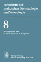 Vorträge Der VIII. Fortbildungswoche Der Dermatologischen Klinik Und Poliklinik Der Universität München in Verbindung Mit Dem Verband Der Niedergelassenen Dermatologen Deutschlands e.V. Vom 26. Bis 30. Juli 1976