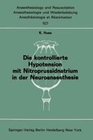 Die Kontrollierte Hypotension Mit Nitroprussidnatrium in Der Neuroanaesthesie