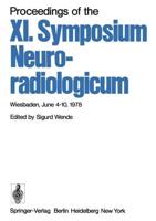 Proceedings of the XI. Symposium Neuroradiologicum: Wiesbaden, June 4 10, 1978