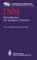 TNM : Klassifikation der malignen Tumoren
