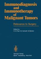 Immunodiagnosis and Immunotherapy of Malignant Tumors : Relevance to Surgery