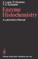 Enzyme Histochemistry : A Laboratory Manual