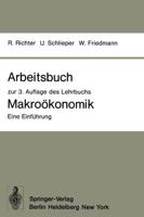 Arbeitsbuch Zur 3. Auflage Des Lehrbuchs Makroökonomik — Eine Einführung