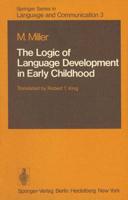 The Logic of Language Development in Early Childhood