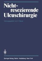Nichtresezierende Ulcuschirurgie : Symposium anlä?lich des 65. Geburtstages von Professor Dr. Fritz Holle
