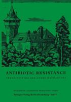 Antibiotic Resistance : Transposition and Other Mechanisms