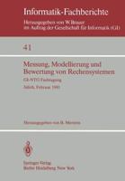 Messung, Modellierung und Bewertung von Rechensystemen : GI-NTG Fachtagung Jülich, 23.-25. Februar 1981