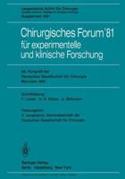 Chirurgisches Forum '81 Für Experimentelle Und Klinische Forschung Forumband