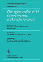 Chirurgisches Forum'82 für experimentelle und klinische Forschung : 99. Kongreß der Deutschen Gesellschaft für Chirurgie, München, 14. bis 17. April 1982
