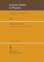 Quantum Optics: Proceedings of the South African Summer School in Theoretical Physics. Held at Cathedral Peak, Natal Drakensberg, Sout