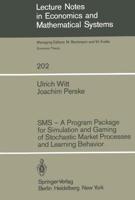 SMS — A Program Package for Simulation and Gaming of Stochastic Market Processes and Learning Behavior